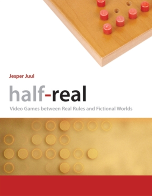 Half-Real : Video Games between Real Rules and Fictional Worlds, Paperback / softback Book