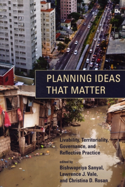 Planning Ideas That Matter : Livability, Territoriality, Governance, and Reflective Practice, Paperback / softback Book