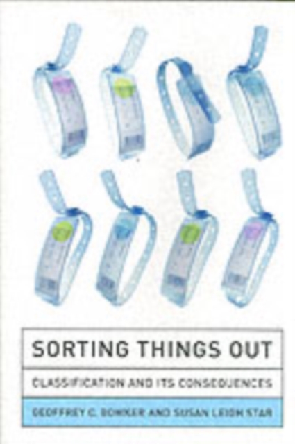 Sorting Things Out : Classification and Its Consequences, Paperback / softback Book