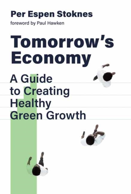 Tomorrow's Economy : A Guide to Creating Healthy Green Growth, Paperback / softback Book