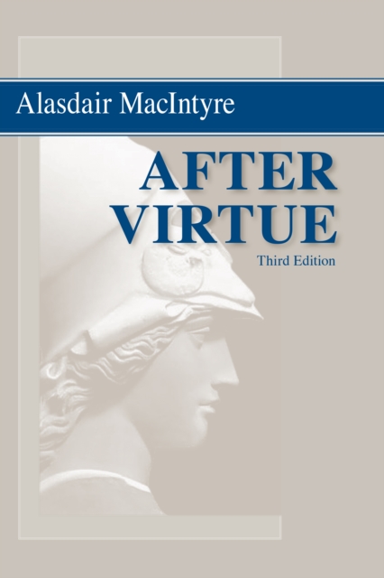 After Virtue : A Study in Moral Theory, Third Edition, PDF eBook