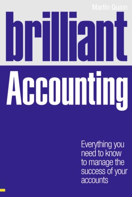Brilliant Accounting : Everything you need to know to manage the success of your accounts, Paperback / softback Book