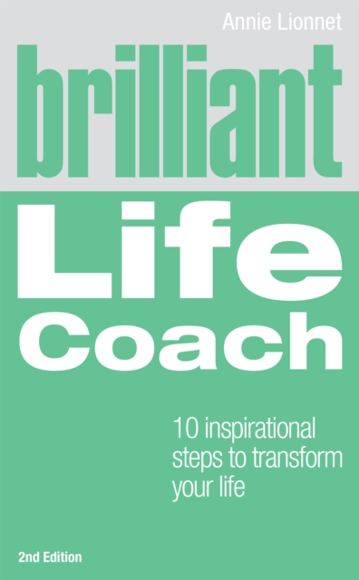 Brilliant Life Coach : 10 Inspirational Steps to Transform Your Life, PDF eBook