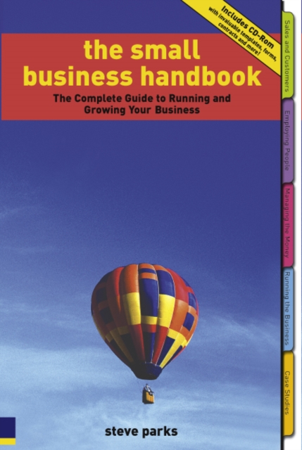 Small Business Handbook : The Small Business Handbook: The Complete Guide to Running and Growing Your Business, EPUB eBook