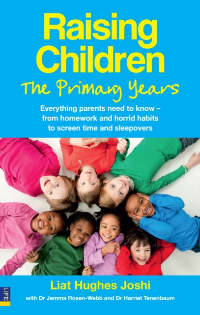 Raising Children: The Primary Years PDF eBook : Everything Parents Need To Know - From Homework And Horrid Habits To Screen Time And Sleepovers, EPUB eBook