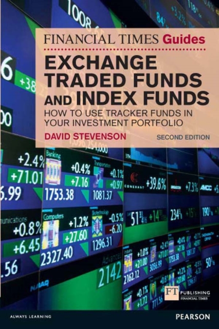 Financial Times Guide to Exchange Traded Funds and Index Funds, The : How To Use Tracker Funds In Your Investment Portfolio, EPUB eBook
