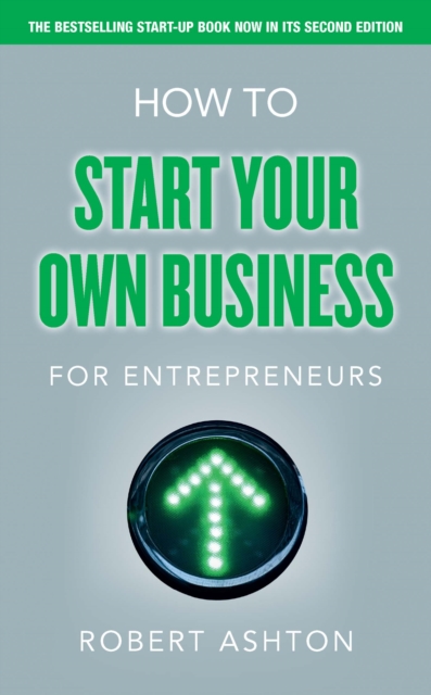 How to Start Your Own Business for Entrepreneurs : How To Start Your Own Business For Entrepreneurs, EPUB eBook