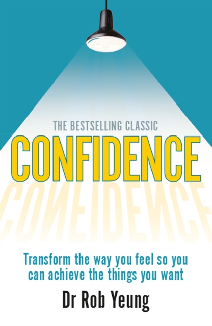 Life Change with Confidence : Transform the way you feel so you can achieve the things you want, EPUB eBook