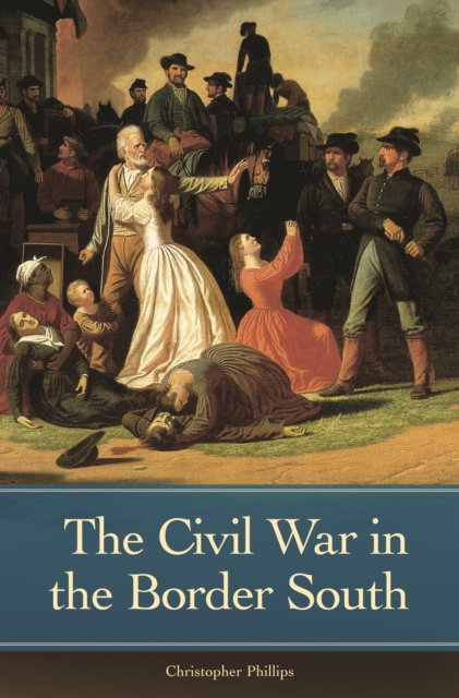 The Civil War in the Border South, EPUB eBook