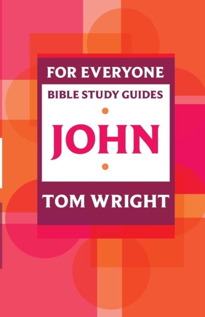 For Everyone Bible Study Guide: John, Paperback / softback Book