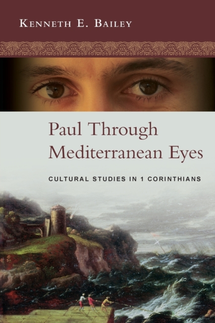 Paul Through Mediterranean Eyes : Cultural Studies In 1 Corinthians, Paperback / softback Book