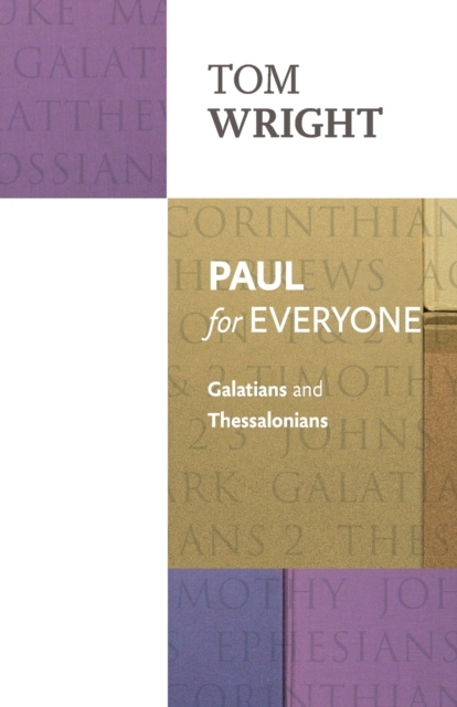 Paul for Everyone : Galatians And Thessalonians, Paperback / softback Book