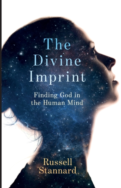 The Divine Imprint : Finding God In The Human Mind, Paperback / softback Book