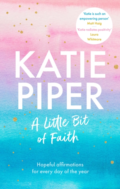A Little Bit of Faith : Hopeful affirmations for every day of the year, EPUB eBook