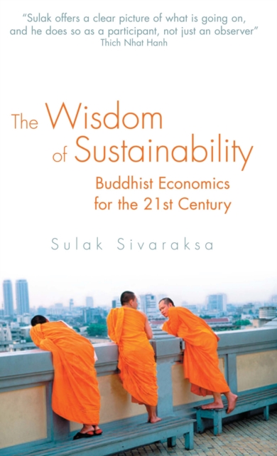 The Wisdom of Sustainability : Buddhist Economics for the 21st Century, EPUB eBook