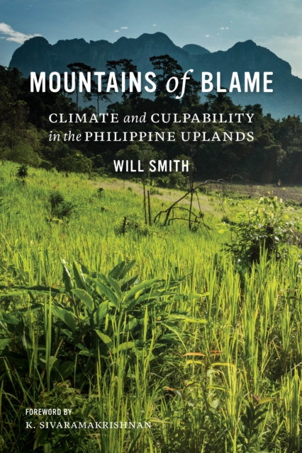 Mountains of Blame : Climate and Culpability in the Philippine Uplands, EPUB eBook
