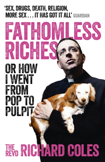 Fathomless Riches : Or How I Went From Pop to Pulpit, EPUB eBook