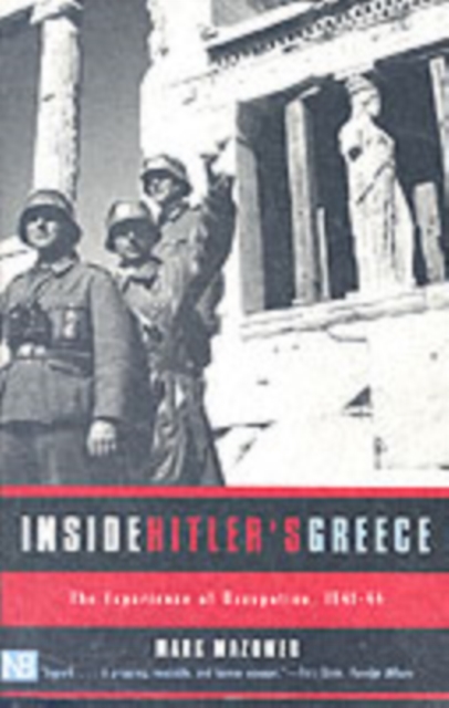 Inside Hitler's Greece : The Experience of Occupation, 1941-44, Paperback / softback Book