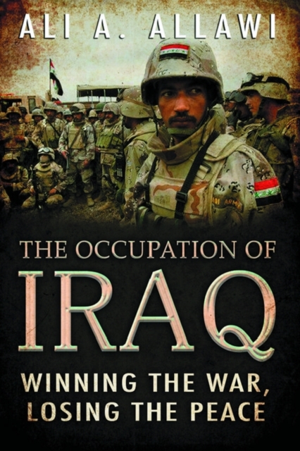 The Occupation of Iraq : Winning the War, Losing the Peace, EPUB eBook