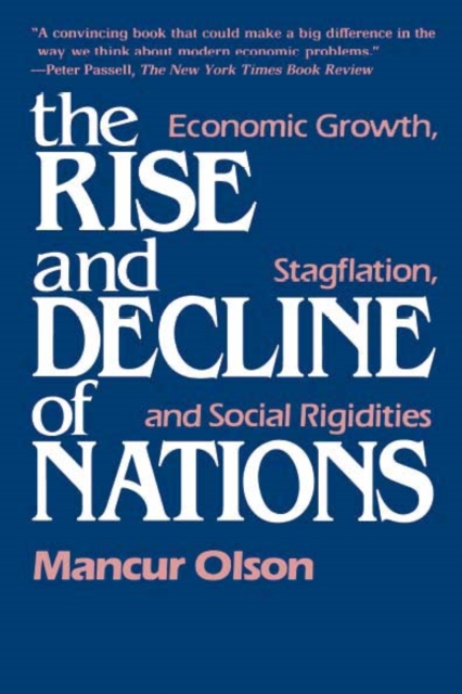 The Rise and Decline of Nations : Economic Growth, Stagflation, and Social Rigidities, EPUB eBook