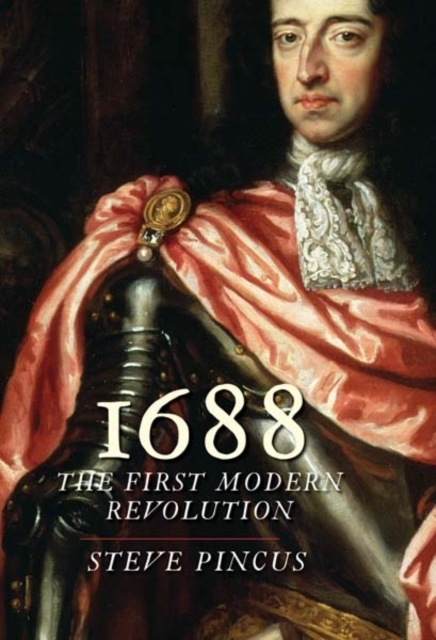 1688 : The First Modern Revolution, Paperback / softback Book