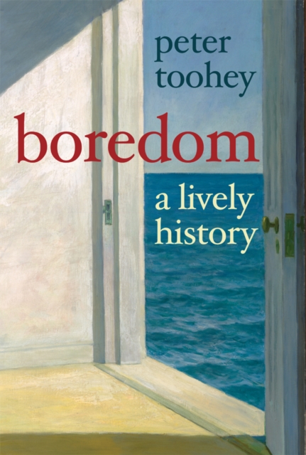 Boredom : A Lively History, EPUB eBook