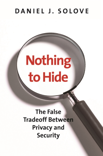 Nothing to Hide : The False Tradeoff between Privacy and Security, EPUB eBook