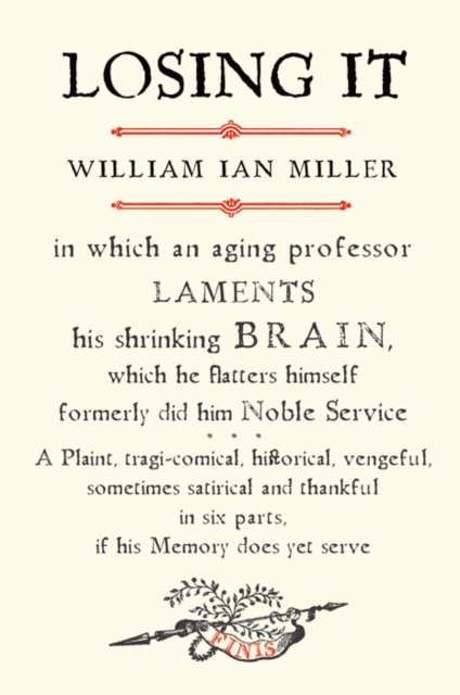 Losing It : In which an Aging Professor laments his shrinking Brain..., EPUB eBook