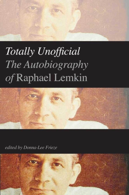 Totally Unofficial : The Autobiography of Raphael Lemkin, EPUB eBook