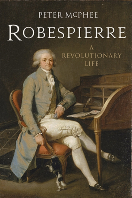 Robespierre : A Revolutionary Life, Paperback / softback Book