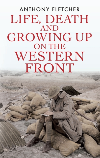 Life, Death, and Growing Up on the Western Front, EPUB eBook