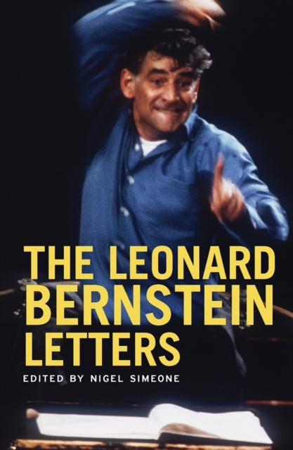 The Leonard Bernstein Letters, Paperback / softback Book