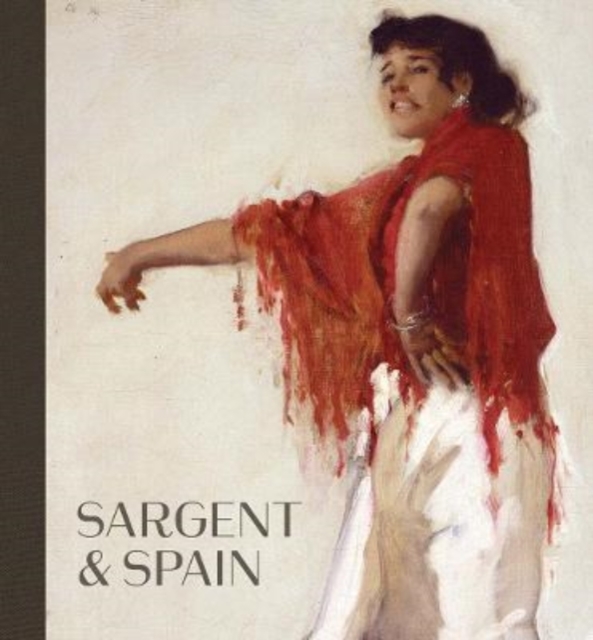 Sargent and Spain, Hardback Book