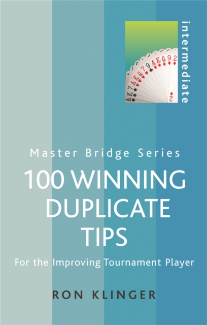 100 Winning Duplicate Tips : For the Improving Tournament Player, Paperback / softback Book