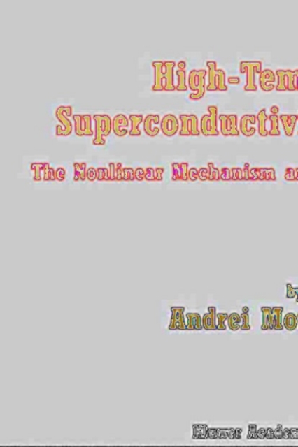 High-Temperature Superconductivity in Cuprates : The Nonlinear Mechanism and Tunneling Measurements, PDF eBook