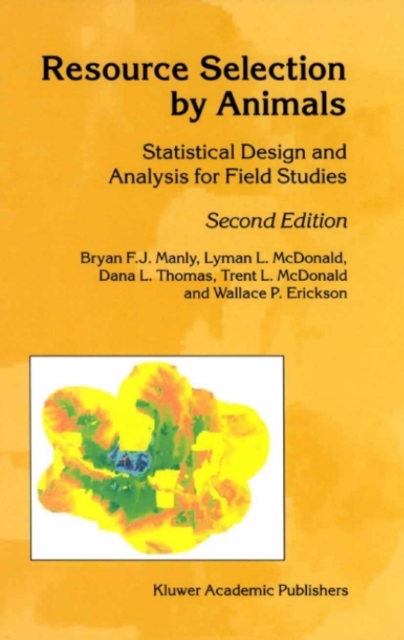 Resource Selection by Animals : Statistical Design and Analysis for Field Studies, PDF eBook