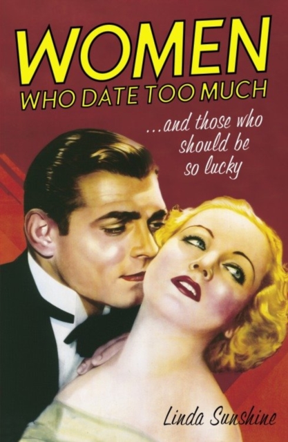 Women Who Date Too Much . . . and Those Who Should Be So Lucky, EPUB eBook
