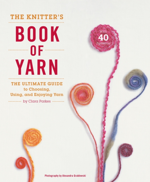 Knitter's Book of Yarn, The, Hardback Book