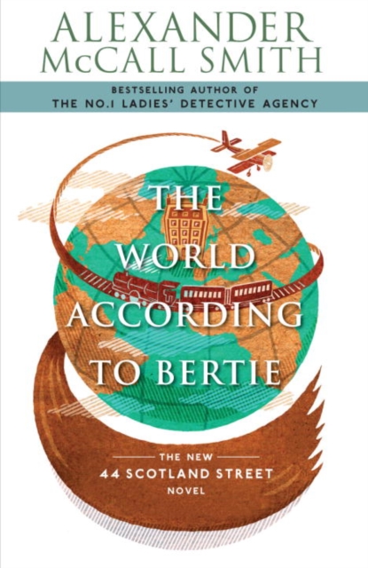 The World According to Bertie : The New 44 Scotland Street Novel, EPUB eBook