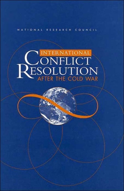 International Conflict Resolution After the Cold War, Hardback Book