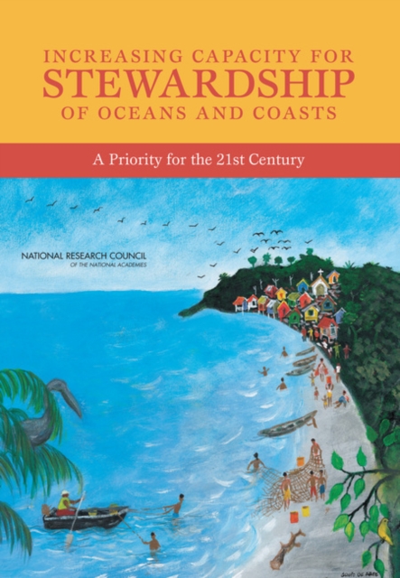 Increasing Capacity for Stewardship of Oceans and Coasts : A Priority for the 21st Century, PDF eBook