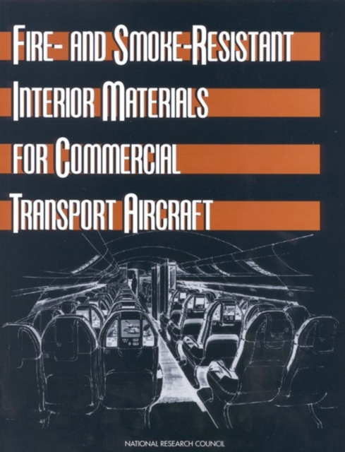 Fire- and Smoke-Resistant Interior Materials for Commercial Transport Aircraft, PDF eBook