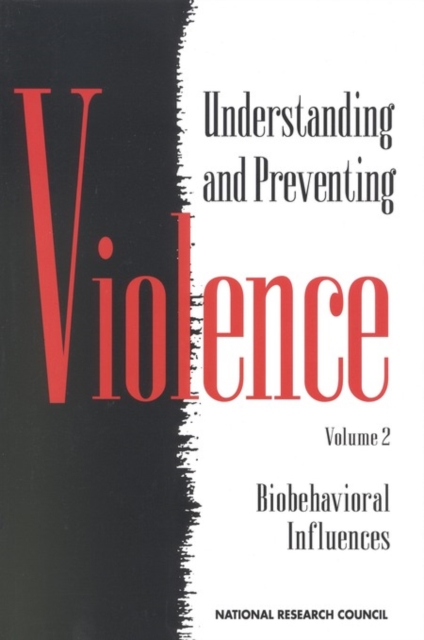 Understanding and Preventing Violence, Volume 2 : Biobehavioral Influences, PDF eBook