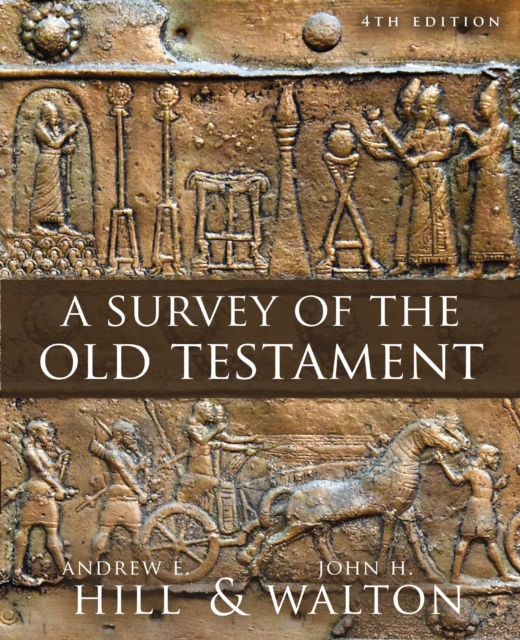 A Survey of the Old Testament : Fourth Edition, EPUB eBook
