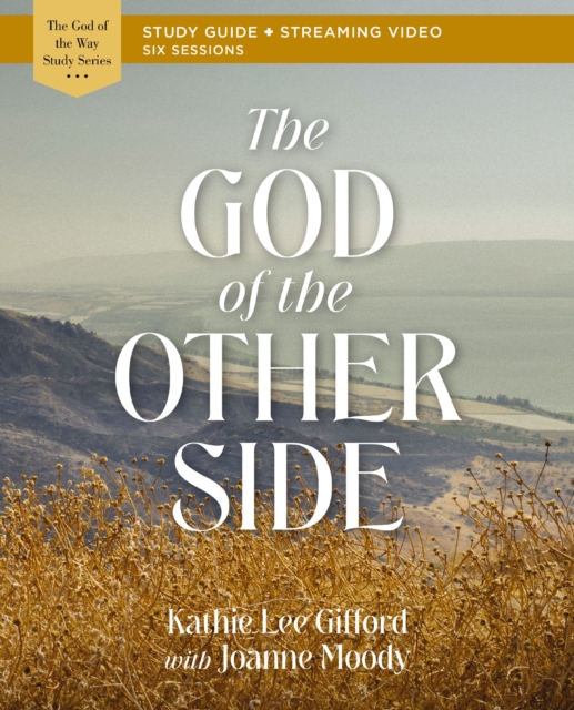 The God of the Other Side Bible Study Guide plus Streaming Video, Paperback / softback Book