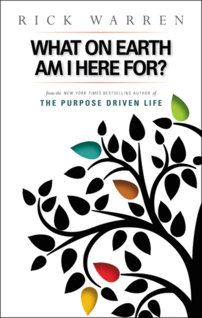 What on Earth Am I Here For? Purpose Driven Life, Paperback / softback Book