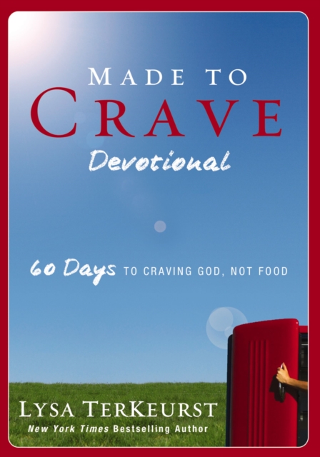 Made to Crave Devotional : 60 Days to Craving God, Not Food, EPUB eBook