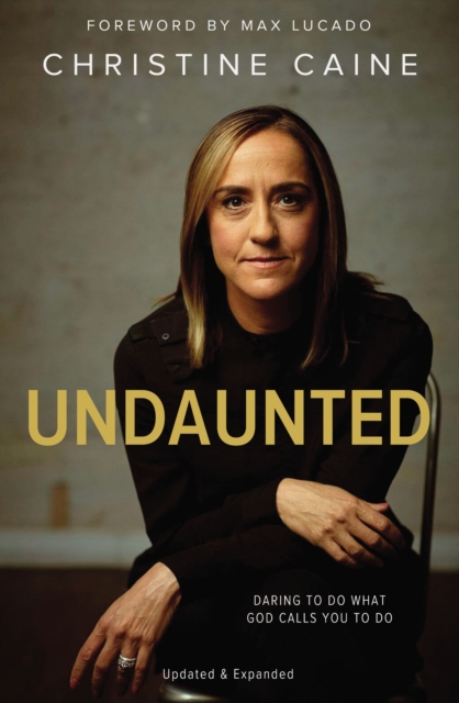 Undaunted : Daring to do what God calls you to do, EPUB eBook