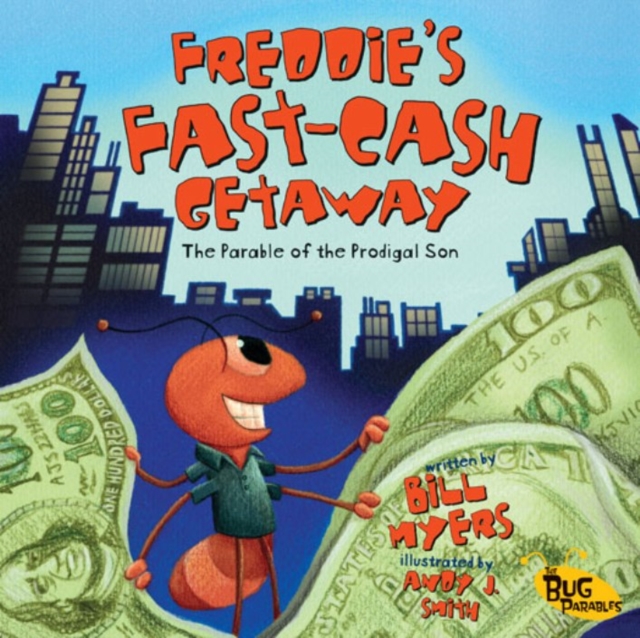 Freddie's Fast-Cash Getaway : The Parable of the Prodigal Son, EPUB eBook