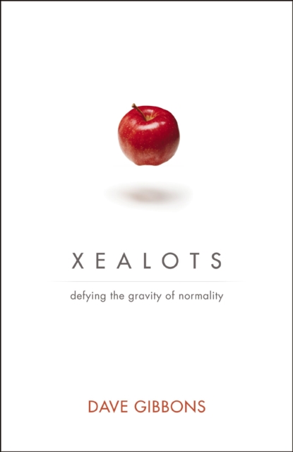 Xealots : Defying the Gravity of Normality, EPUB eBook